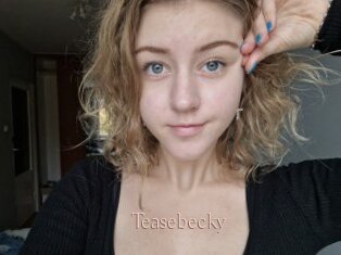 Teasebecky