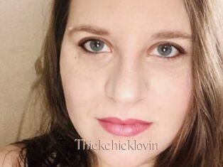 Thickchicklovin