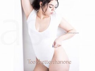 tooisbetterthanone Anal Sexe