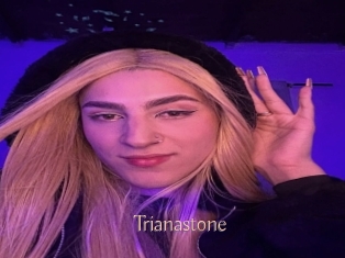 Trianastone