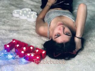 Troublebubble