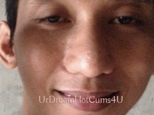 UrDreamHotCums4U