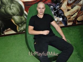 UrPlayfulMike