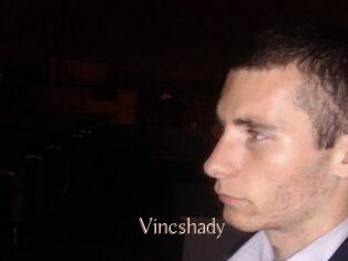 Vincshady
