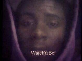 WatchYaBoi