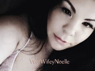 WetWifeyNoelle