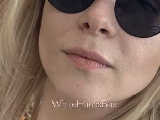 WhiteHandsBae