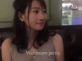 Wetdream_pretty