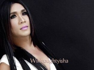 Wildnaughtyisha