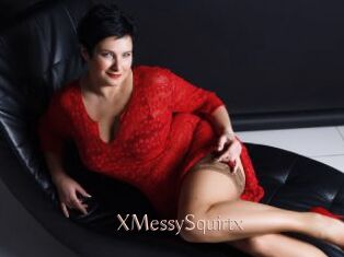 XMessySquirtx
