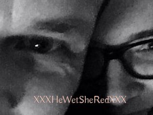 XXX_HeWet_SheRed_XXX