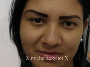 X_michellsexyhot_X