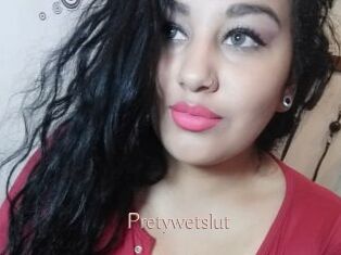 Pretywetslut