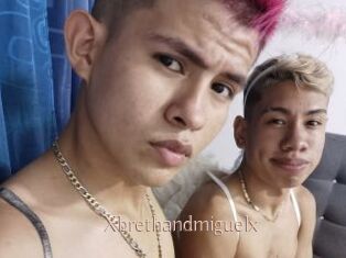 Xbrethandmiguelx