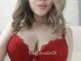 YourLoveGirlX