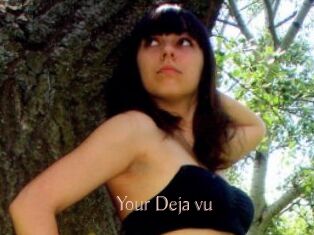 Your_Deja_vu