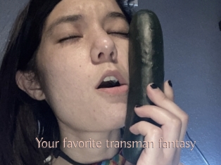 Your_favorite_transman_fantasy