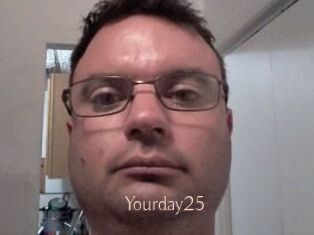 Yourday25