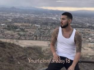 Yourfelonfantasy18