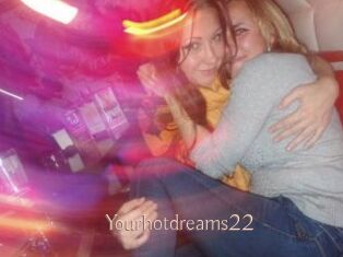 Yourhotdreams22